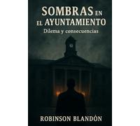 Sombras en el ayuntamiento: Dilema y consecuencias