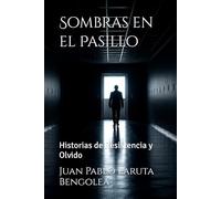 Sombras en el Pasillo: Historias de Resistencia y Olvido