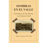 SOMBRAS EN EL VALLE: Carranza, de los Fueros a la Guerra Civil