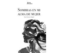 Sombras en mi alma de mujer