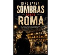 SOMBRAS SOBRE ROMA: El poder más antiguo del mundo oculta su verdad más oscura.