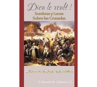 Sombras y Luces sobre las Cruzadas: Acercamiento desde mi fe católica