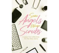 Some Angels Wear Scrubs