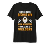 Some Boys Become Men A Few Men Become Badass Welders Maglietta Premium