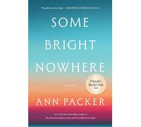 Some Bright Nowhere: Oprah’s Book Club: A Novel Called "Extraordinary" by Elin Hilderbrand