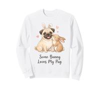 Some Bunny Loves My Pug - Simpatico Cane Pasquale per Bambini, Mamma e papà Felpa