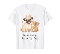 Some Bunny Loves My Pug - Simpatico Cane Pasquale per Bambini, Mamma e papà Maglietta