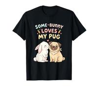 Some Bunny Loves My Pug, Simpatico Design a Forma di Cane Pasquale per Bambini e Donne Maglietta