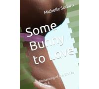 Some Bunny to Love: Romancing of the Stones book 4