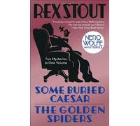 [Some Buried Caesar/The Golden Spiders (Nero Wolfe Mysteries (Paperback))] [By: Stout, Rex] [September, 2008]