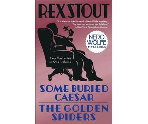[Some Buried Caesar/The Golden Spiders (Nero Wolfe Mysteries (Paperback))] [By: Stout, Rex] [September, 2008]