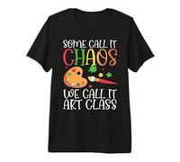 Some Call It Chaos We Call It Art Class Maglietta Premium
