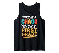 Some Call It Chaos We Call It First Grade Canotta