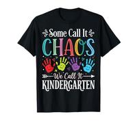 Some Call It Chaos We Call It Kindergarten Educatore Maglietta