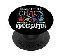 Some Call It Chaos We Call It Kindergarten Educatore PopSockets PopGrip Adesivo
