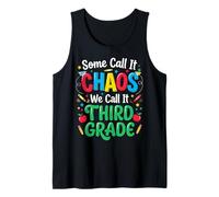 Some Call It Chaos We Call It Third Grade Canotta