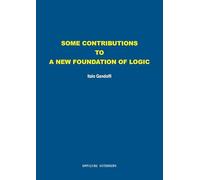 Some contributions to a new foundation of logic