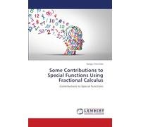 Some Contributions to Special Functions Using Fractional Calculus: Contributions to Special Functions