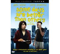 Some Days Are Better Than Others