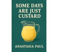 Some Days Are Just Custard: 1