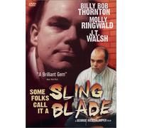 Some Folks Call It Sling Blade