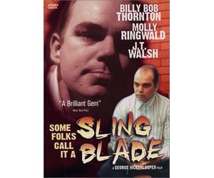 Some Folks Call It Sling Blade