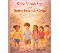 Some Friends Stay and Some Friends Grow