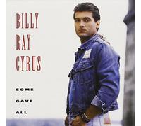 Some Gave All by Billy Ray Cyrus