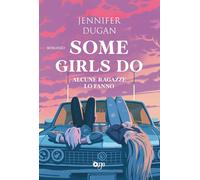 Some girls do. Alcune ragazze lo fanno