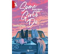 Some girls do. Alcune ragazze lo fanno