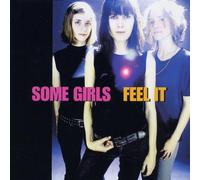Some Girls - Feel It