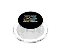 Some Girls Play House Real Women Drive Trucks Trucker Mom PopSockets PopGrip per MagSafe