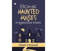Some Haunted Houses of England and Wales