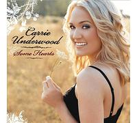 Some Hearts by Carrie Underwood (2005-11-15)