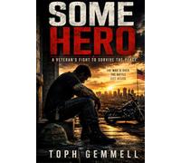 Some Hero: A Veterans Fight to Survive the Peace
