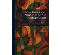 Some Historical Principles of the Constitution