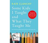 Some Kids I Taught and What They Taught Me