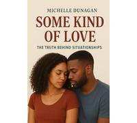 Some Kind of Love: The Truth Behind Situationships
