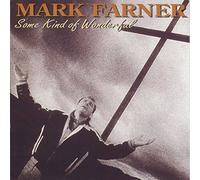 Some Kind Of Wonderful by Mark Farner (2011-04-01)