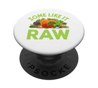 Some Like It Raw - Vegetariano Vegano PopSockets PopGrip Adesivo