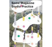 Some Magazine #18 - Studio Practice: A Magazine for Visual Inventors