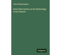 Some Observations on the Embryology of the Teleosts