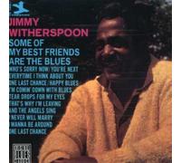 Some of My Best Friends Are the Blues by Jimmy Witherspoon