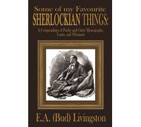 Some of my Favorite Sherlockian Things: A Compendium of Pawky and Outré Mo...
