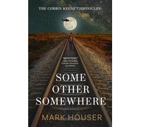 Some Other Somewhere