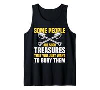 Some People Are Such Treasures Funny Sarcasm Canotta