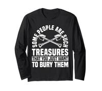 Some People Are Such Treasures Funny Sarcasm Maglia a Manica