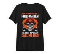 Some People Call Me A Firefighter Dad Firefighters Lovers Maglietta Premium