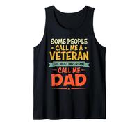 Some People Call Me A Veteran The Most Important Call Me Dad Canotta