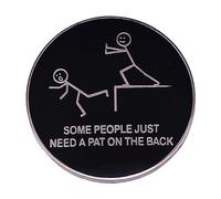 Some People Just Need A Pat on The Back Emaille Pin Adulto Umorismo Sarcasmo Distintivo Gioielli Cartoni animati Spilla in Metallo Spilla Spilla per Donna e Uomo Giacche Camicie Borse, Metallo